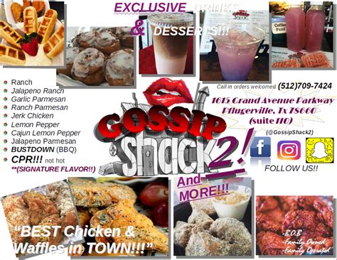 Gossip shack - Feb 8, 2022 · Gossip Shack. Gossip Shack. Multiple locations $ $ $ $ Whatever “it” is, Gossip shack is doing it right. You’ll be hard-pressed to find more unique flavor combinations for your wings. And ... 